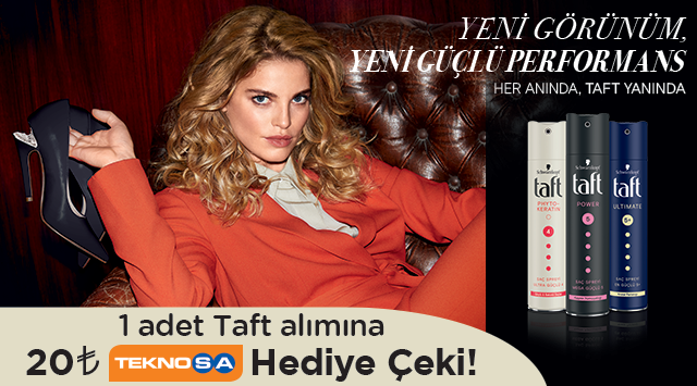 1 Adet Taft Alışverişinize 20 TL TEKNOSA HEDİYE ÇEKİ kampanyası