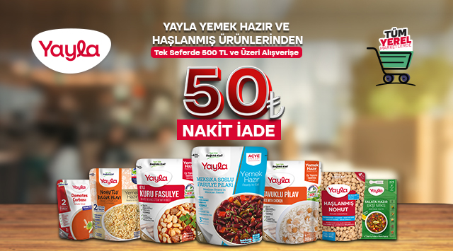 500 TL ve üzeri Yayla Hazır Yemek Alışverişinize kampanyası