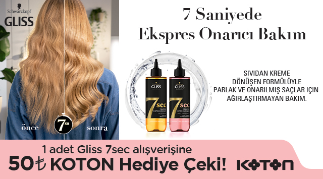 1 adet Gliss 7sec Alışverişinize 50 TL KOTON HEDİYE ÇEKİ kampanyası