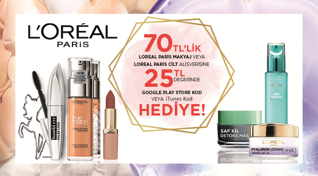 70 TL ve Üzeri Loreal Paris Ürünleri Alışverişinize 25 TL İTUNES KOD VEYA GOOGLE PLAY KOD kampanyası