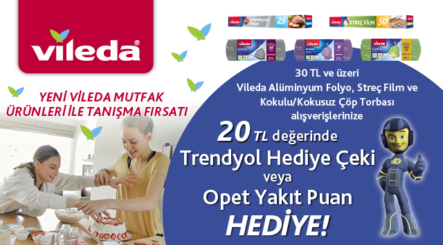 30 TL ve Üzeri Vileda Mutfak Ürünleri Alışverişinize 20 TL OPET VEYA TRENDYOL CÜZDAN KODU HEDİYE kampanyası