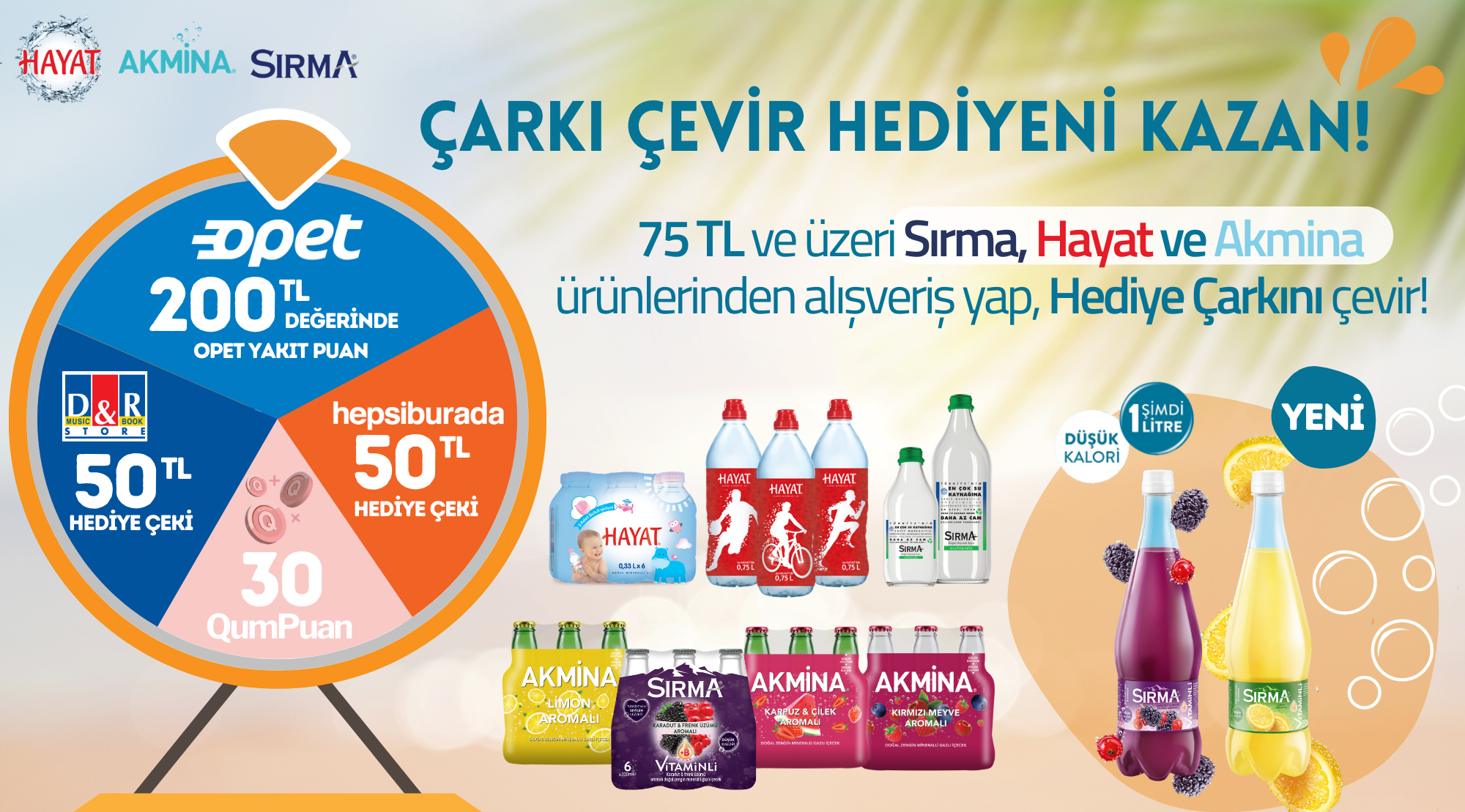 75 TL ve üzeri Sırma, Hayat ve Akmina Alışverişinize kampanyası
