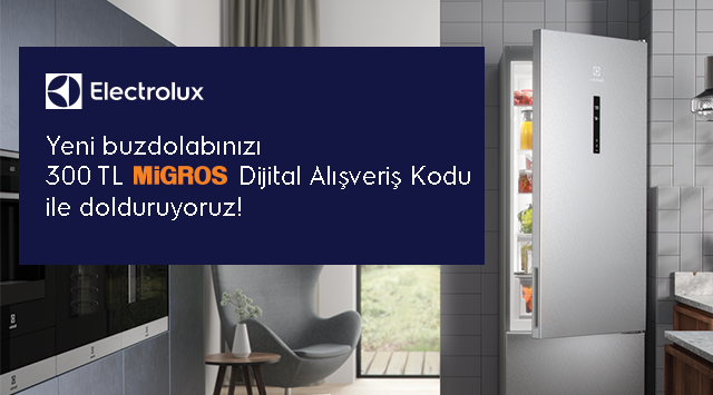 Electrolux Alışverişinize MİGROS DİGİTAL ÇEK KODU kampanyası