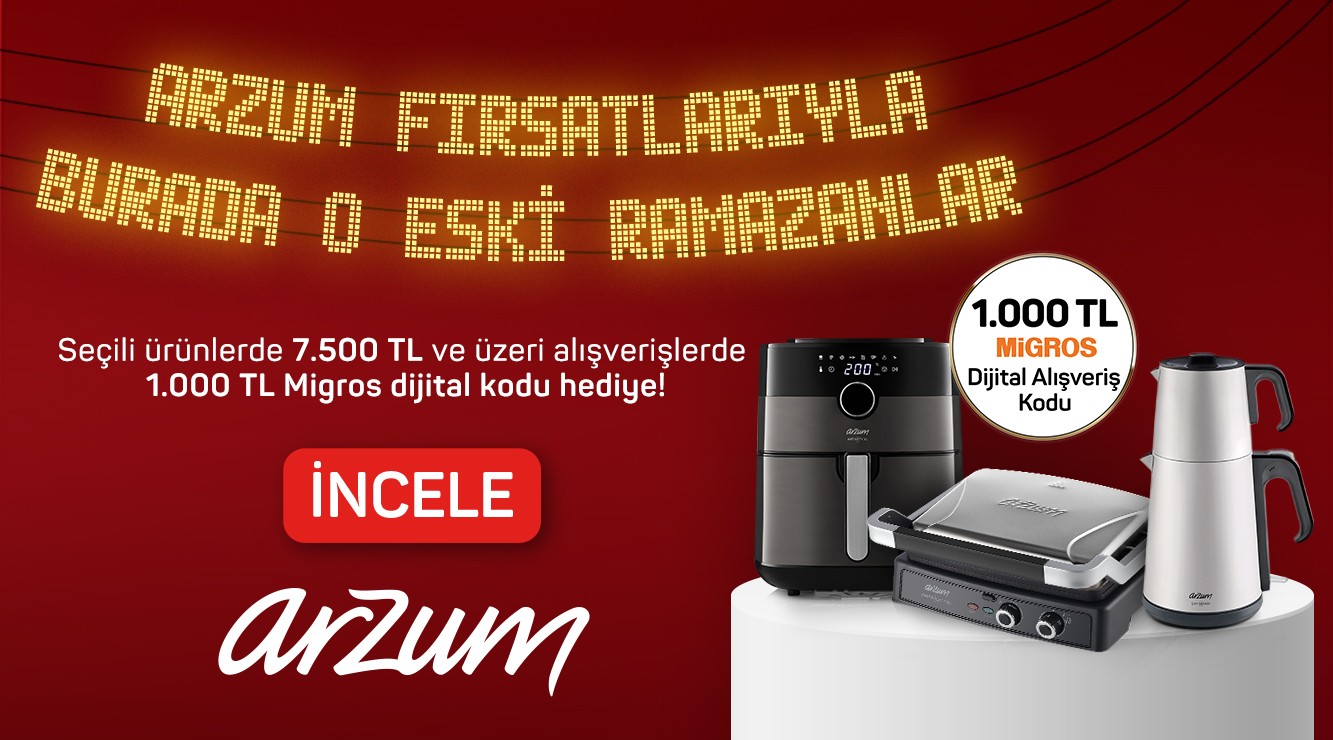 7500 TL ve üzeri Arzum Alışverişinize 1000 TL DEĞERİNDE MİGROS kampanyası