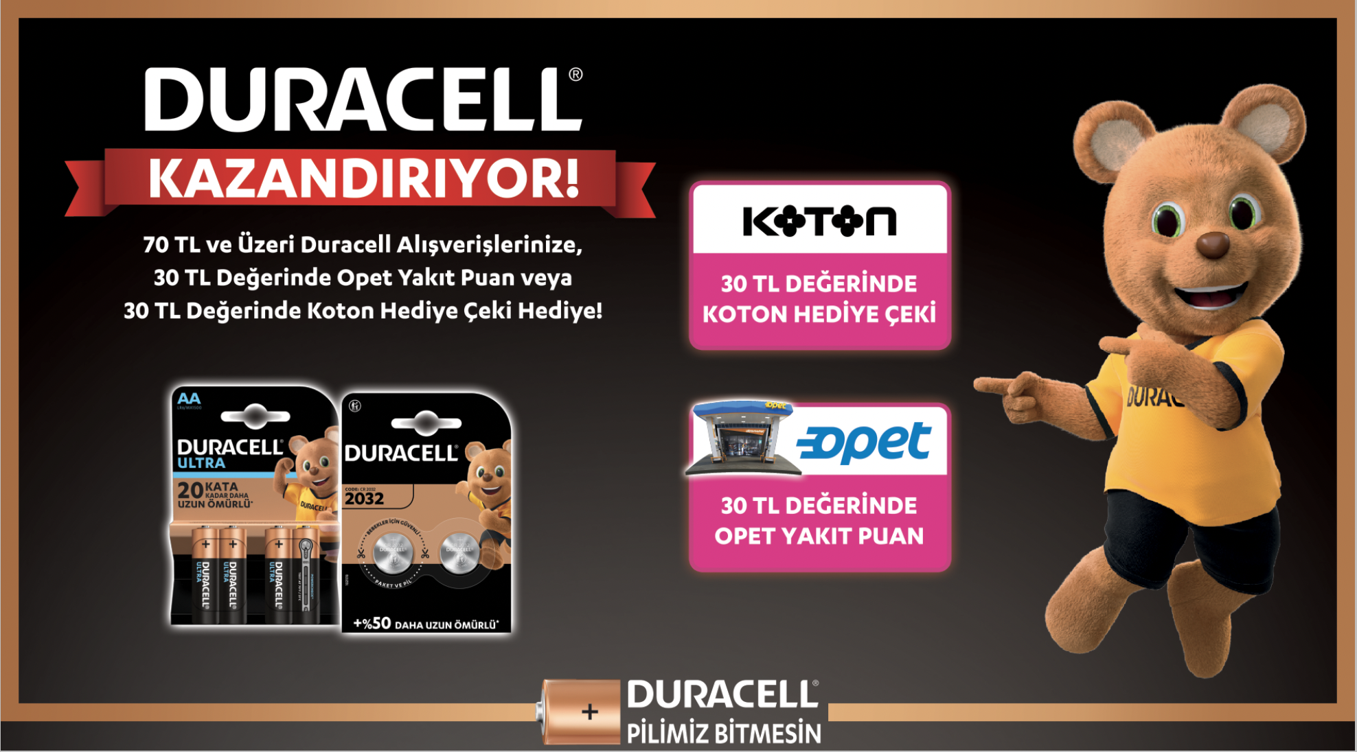70 TL ve Üzeri Duracell Alışverişinize 30 TL YAKIT PUAN VEYA KOTON HEDİYE ÇEKİ kampanyası