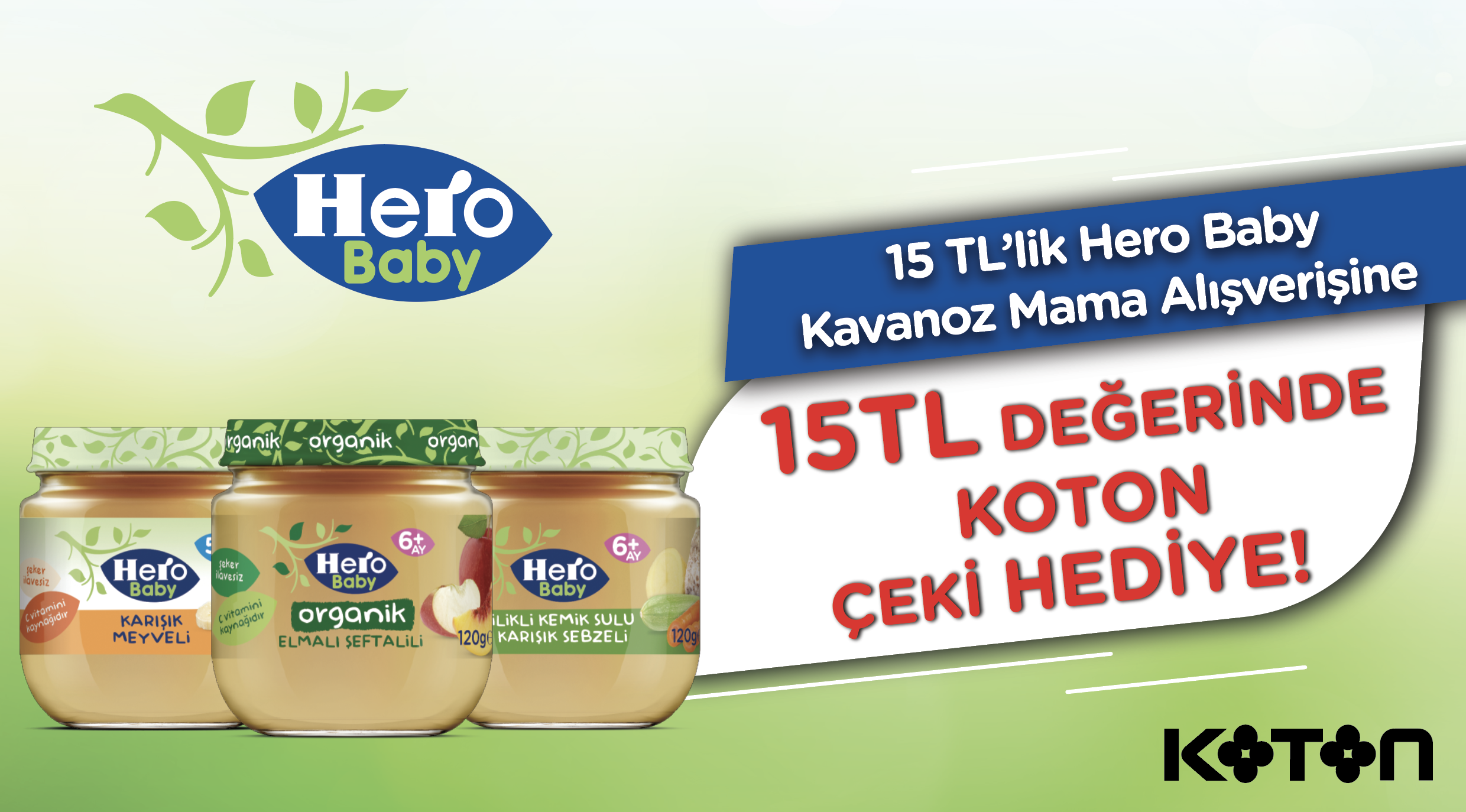 15 TL ve Üzeri Hero Baby Alışverişinize kampanyası