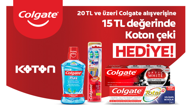 20 TL ve Üzeri Colgate Alışverişinize 15 TL KOTON HEDİYE ÇEKİ kampanyası