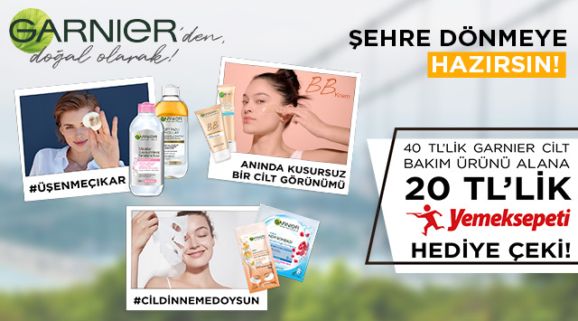40 TL ve Üzeri Garnier Cilt Bakım Alışverişinize 20 TL YEMEKSEPETİ kampanyası