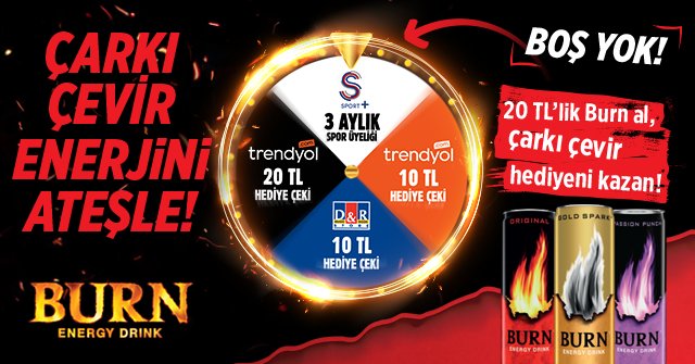 20 TL ve Üzeri Burn Alışverişinize kampanyası