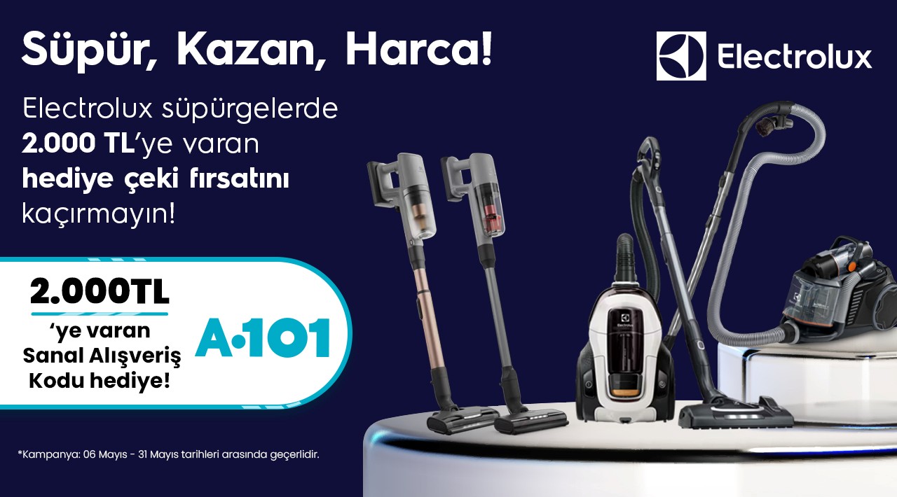 Electrolux Ürün Alışverişinize A101 HEDİYE ÇEKİ kampanyası