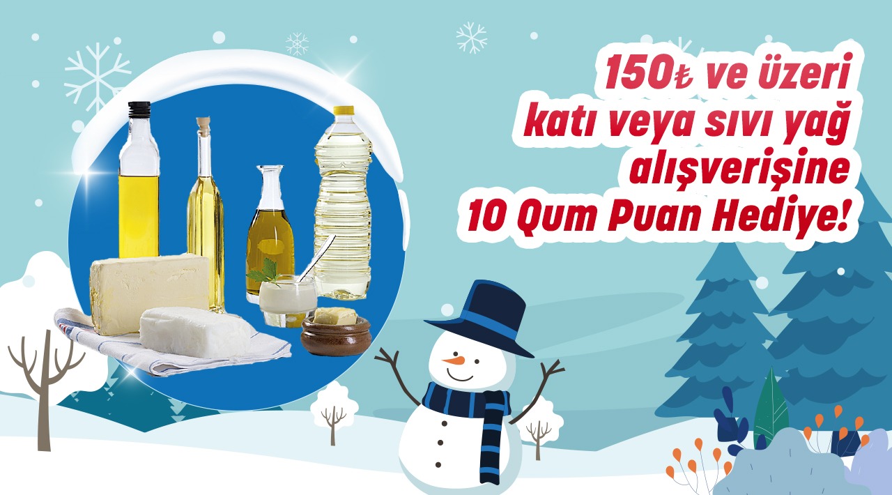 150 TL ve Üzeri Yağ Alışverişinize kampanyası