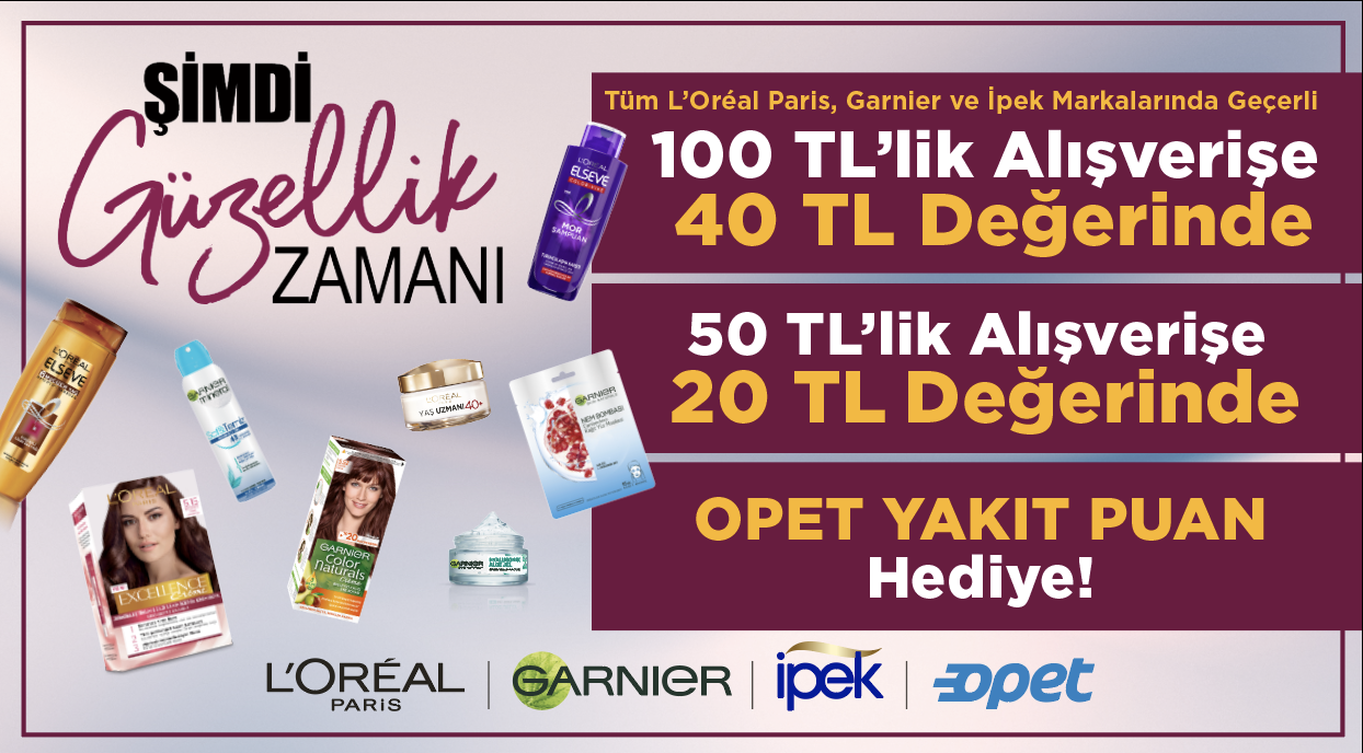 Loreal Ürünleri Alışverişinize 20 TL VEYA 40 TL OPET YAKIT PUAN kampanyası