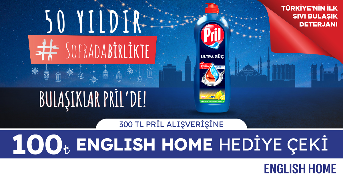 300 TL ve üzeri Pril Alışverişinize 100 TL ENGLİSH HOME HEDİYE ÇEKİ kampanyası
