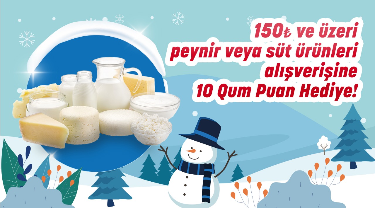 150 TL ve Üzeri Süt veya Peynir Alışverişinize kampanyası