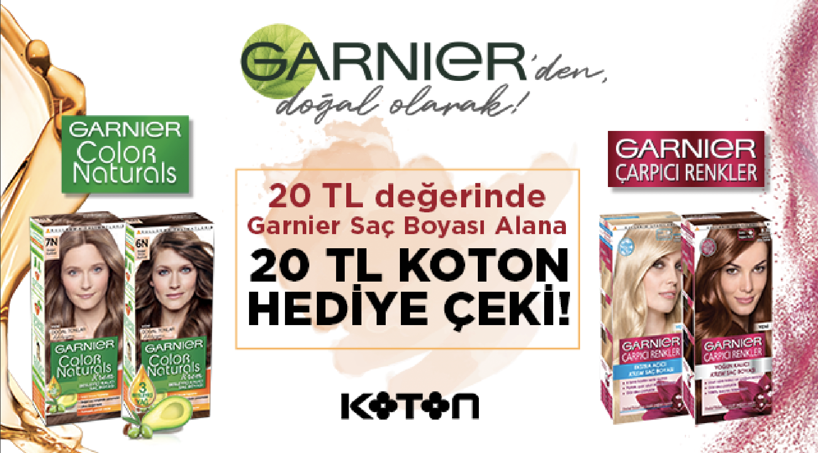 20 TL ve Üzeri Garnier Saç Boyası Alışverişinize 20 TL KOTON HEDİYE ÇEKİ kampanyası