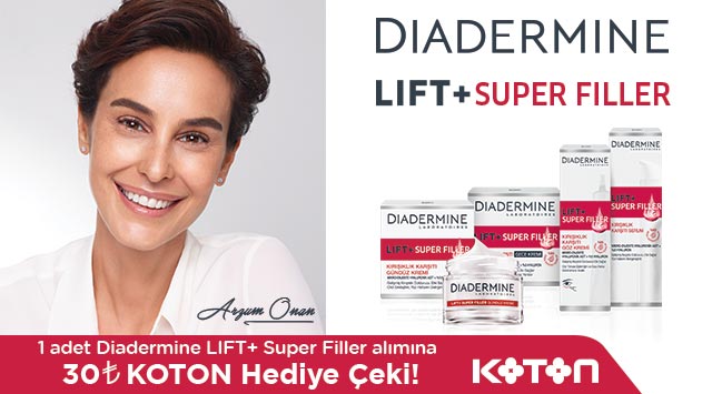 1 Adet Diadermine Lift + Super Fıller Alışverişinize 30 TL KOTON HEDİYE ÇEKİ kampanyası