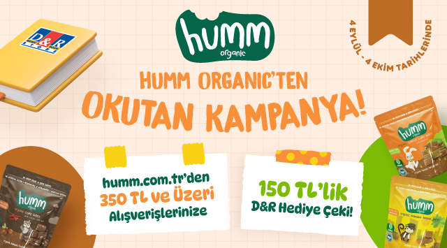 350 TL ve üzeri Humm Organic Alışverişinize 150 TL D&R HEDİYE ÇEKİ kampanyası