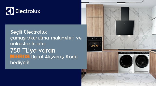 Electrolux Alışverişinize MİGROS DİGİTAL ÇEK KODU kampanyası