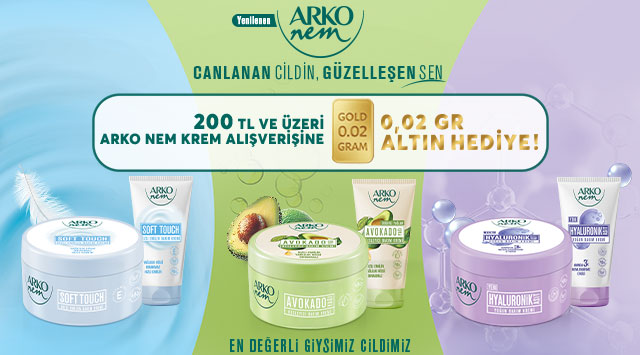 200 TL ve üzeri Arko Nem Alışverişinize kampanyası