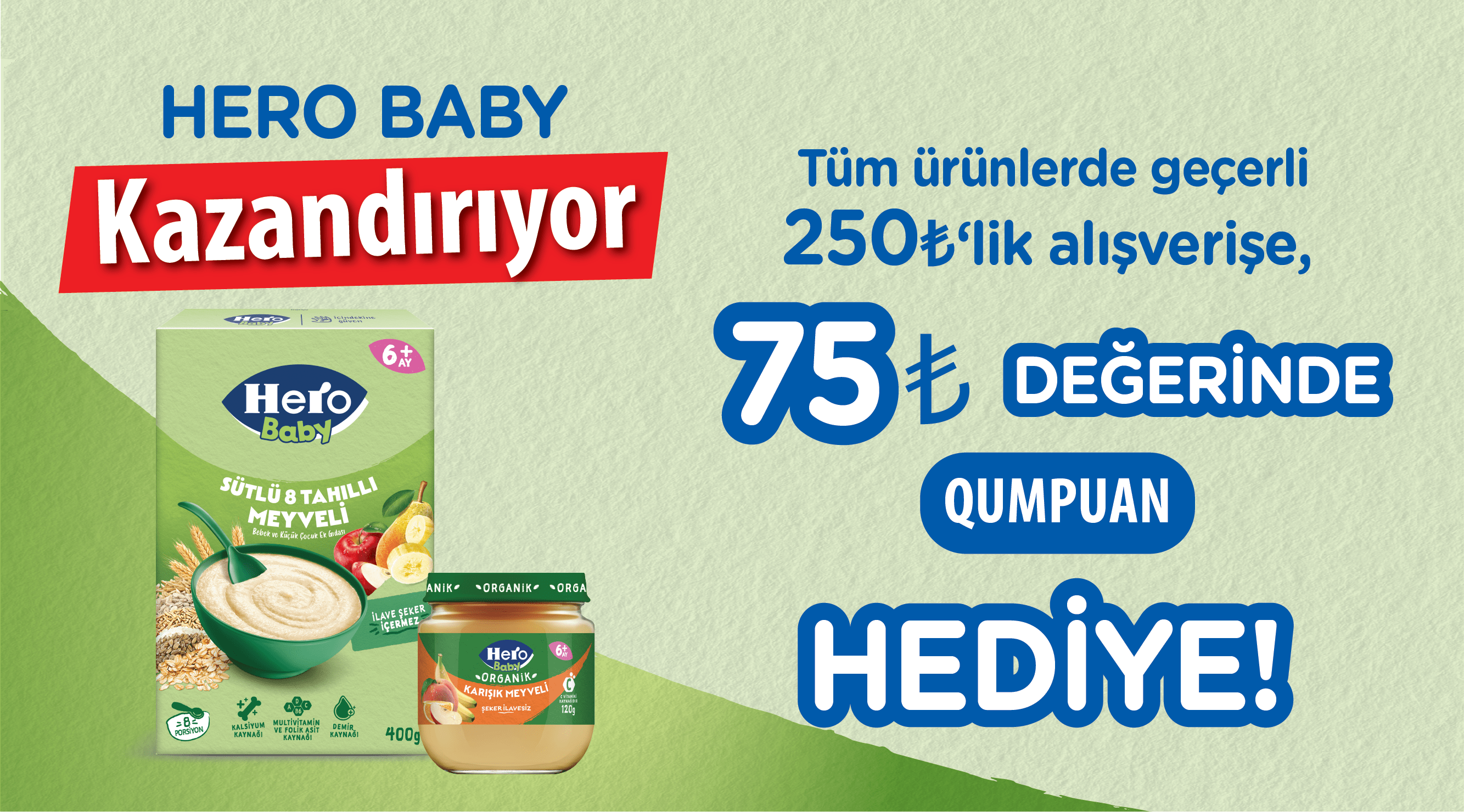 250 TL ve üzeri Hero Baby Alışverişinize kampanyası
