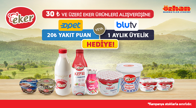 30 TL ve Üzeri Eker Alışverişinize kampanyası